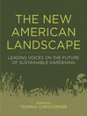 The New American Landscape (eBook): Leading Voices on the Future of Sustainable Gardening